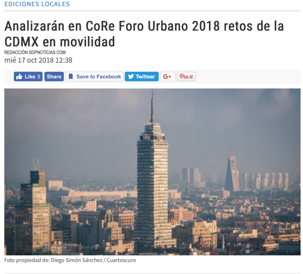 SDP. Analizarán en CoRe Foro Urbano 2018 retos de la CDMX en movilidad.